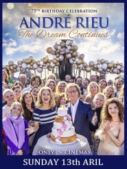 André Rieu's 75th Birthday Celebration: The Dream Continues